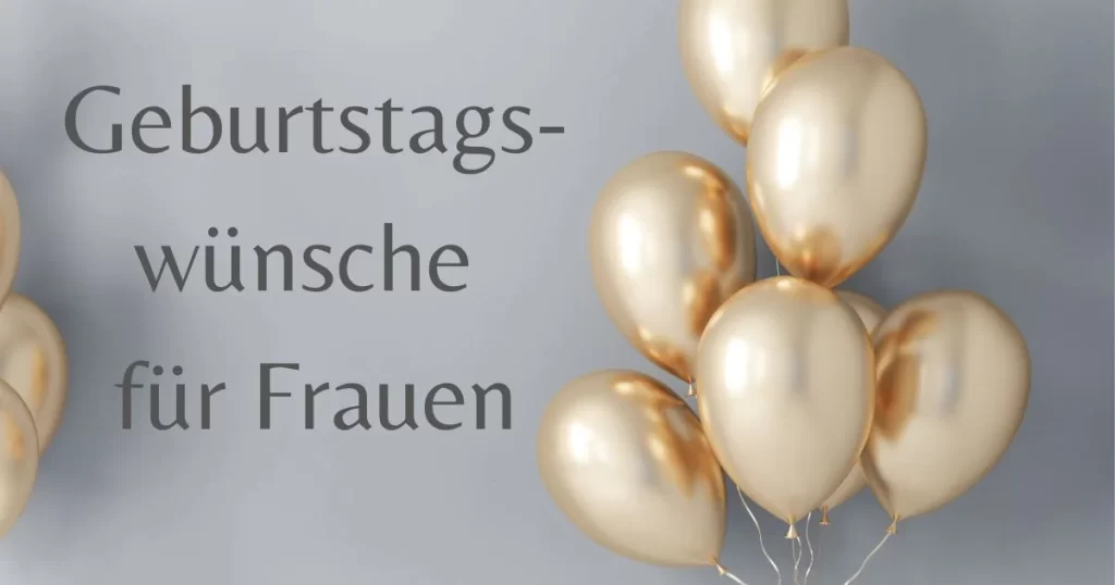 Die schönsten Geburtstagswünsche für Frauen