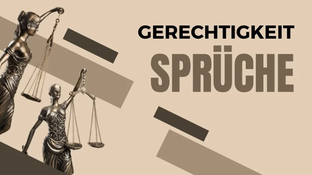 Gerechtigkeit Sprüche: Inspiration, Weisheit und Nachdenklichkeit