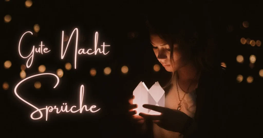 Gute Nacht Sprüche: Mit Herz und Seele in den Schlaf