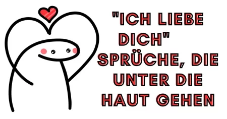 "Ich liebe dich" Sprüche, die unter die Haut gehen