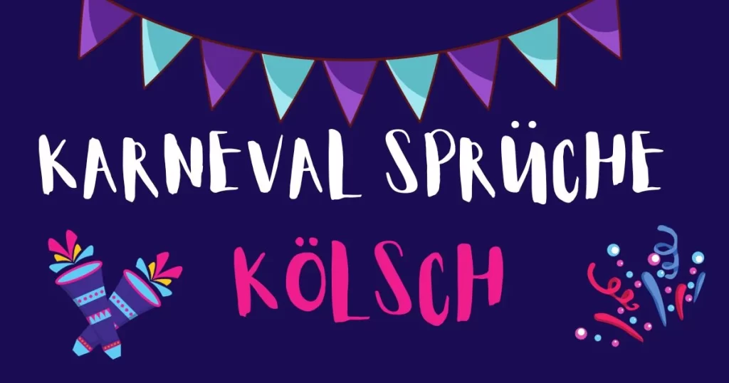 Karneval Sprüche Kölsch: 20 freche und lustige Karnevalssprüche zum Anstoßen