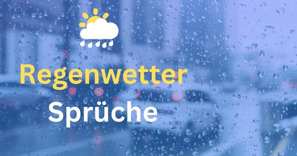 Regenwetter Sprüche: Ein Hauch von Poesie für regnerische Tage