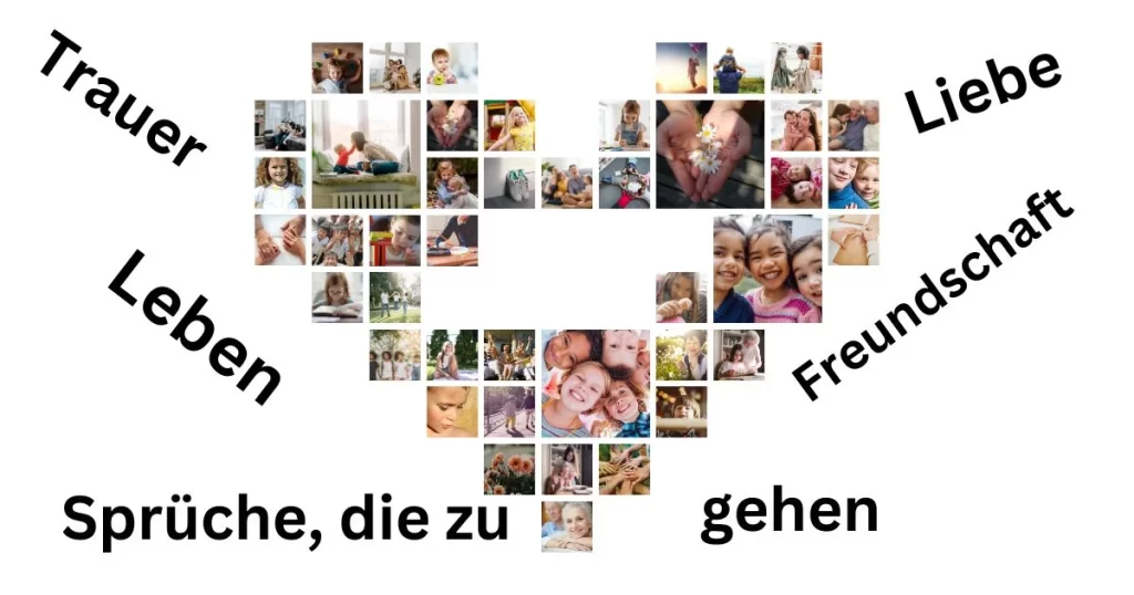 Sprüche, die zu Herzen gehen: Trauer, Freundschaft, Liebe und Lebensweisheiten