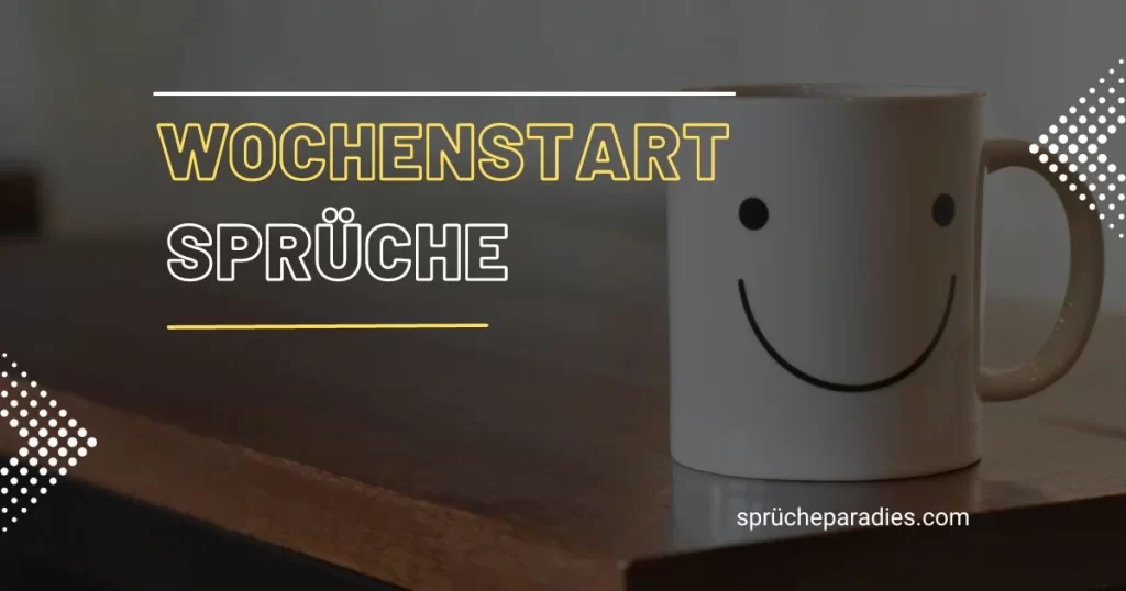 Wochenstart Sprüche Beginnen Sie Ihre Woche mit positiver Energie.webp