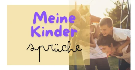 Meine Kinder Sprüche