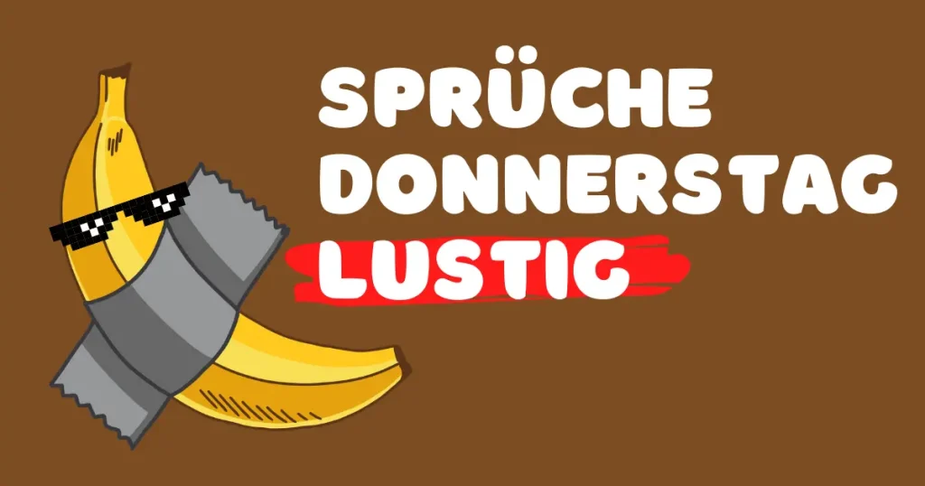 Sprüche Donnerstag Lustig