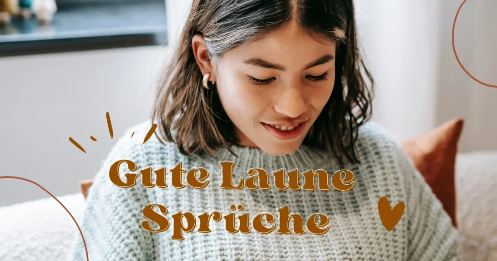 Gute Laune Sprüche