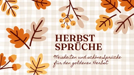 Herbst Sprüche Weisheiten und schöne Sprüche für den goldenen Herbst