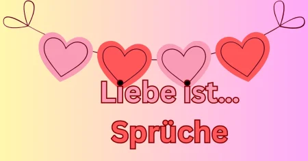 Liebe ist… Sprüche