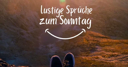 Lustige Sprüche zum Sonntag