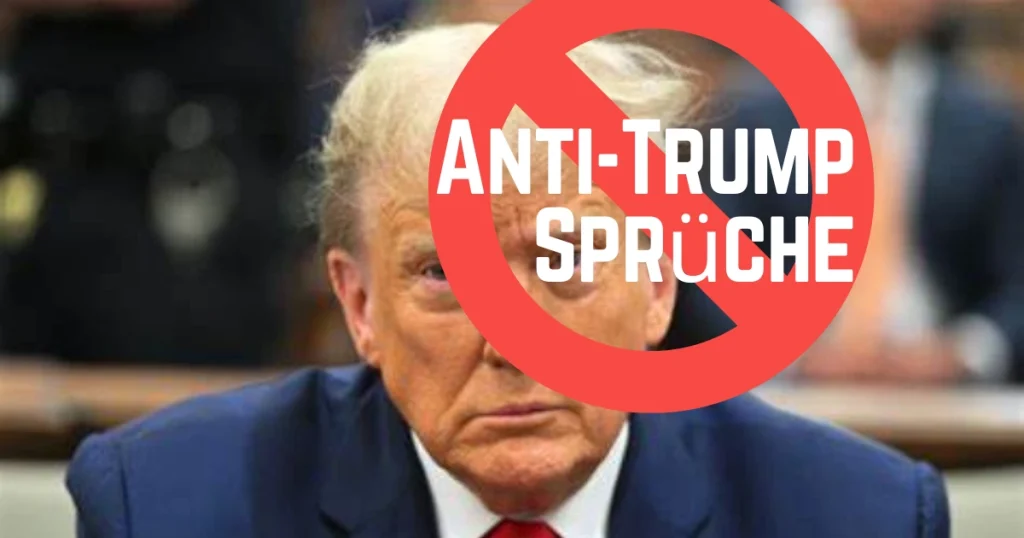 Anti-Trump Sprüche