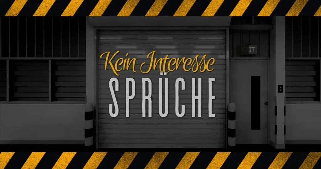 Kein Interesse Sprüche