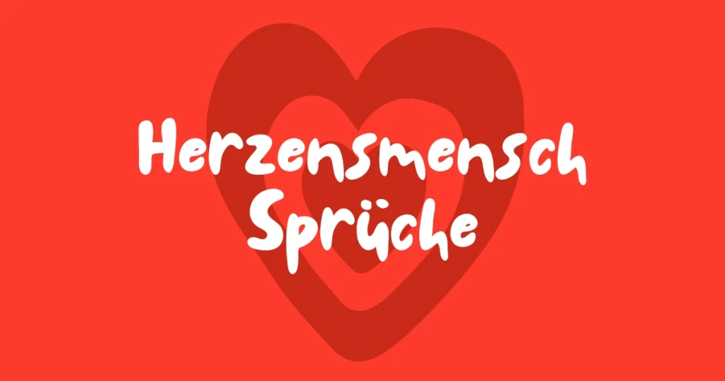 Herzensmensch Sprüche