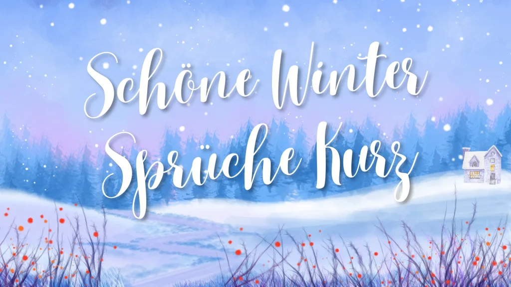 Schöne Winter Sprüche Kurz