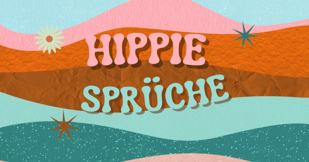 Hippie Sprüche