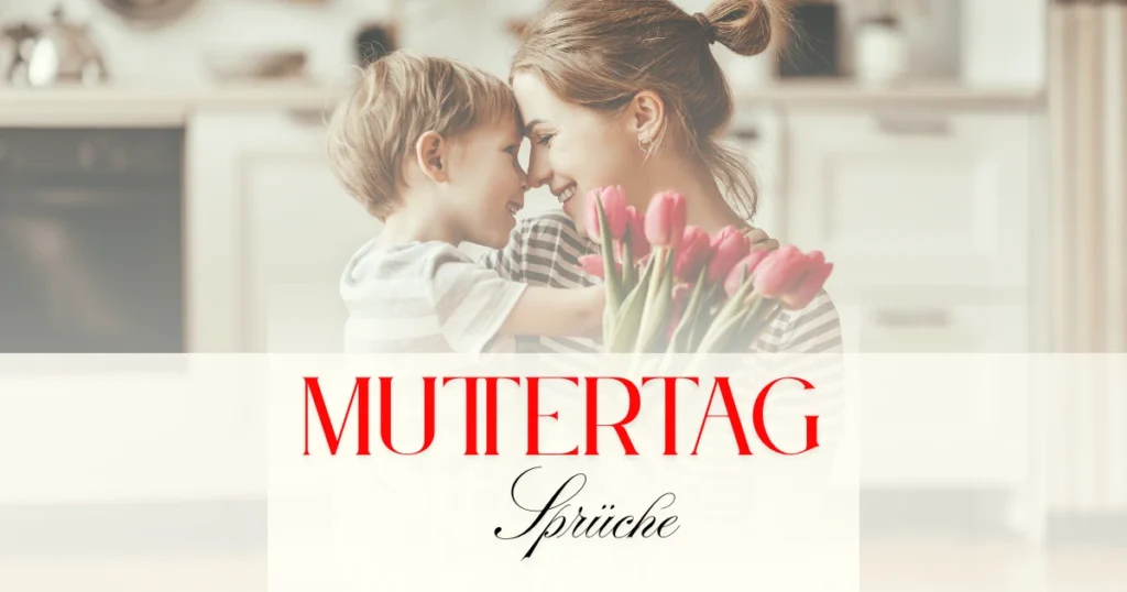 Die schönsten Muttertag Sprüche