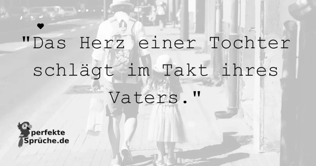 Vater Tochter Sprüche kurz