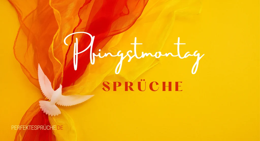 Pfingstmontag Sprüche 50 schöne, lustige und kostenlose Grüße für einen besonderen Feiertag